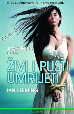 Živi i pusti umrijeti by Ian Fleming