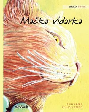 Ma&#269;ka vidarka: Serbian Edition of The Healer Cat by Tuula Pere