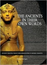 The Ancients in Their Own Words by Michael Kerrigan