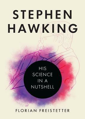 Stephen Hawking: His Science in a Nutshell by Brian Taylor, Florian Freistetter