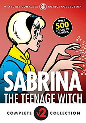 The Complete Sabrina the Teenage Witch: 1972-1973 by Archie Superstars