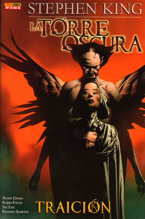 La Torre Oscura. Traición, Volume 3 by Robin Furth, Peter David, Stephen King, Richard Isanove, Jae Lee