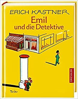 Emil und die Detektive by Erich Kästner