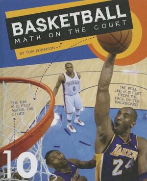 Basketball: Math on the Court by Tom Robinson