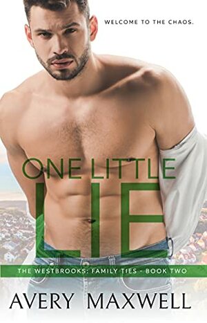 One Little Lie by Avery Maxwell