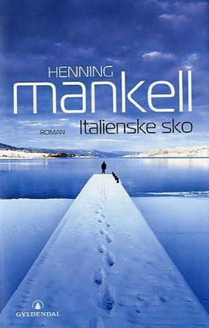 Italienske sko by Henning Mankell