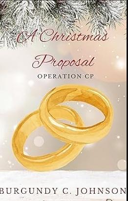 A Christmas Proposal: Operation CP by Burgundy C. Johnson