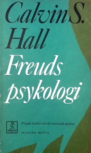Freuds psykologi by Calvin S. Hall