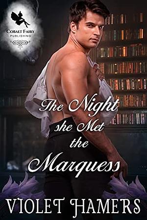 The Night She Met the Marquess by Violet Hamers