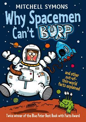 Why Spacemen Can't Burp... by Mitchell Symons