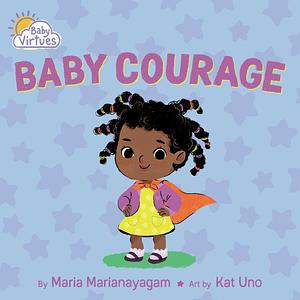 Baby Courage by Maria Marianayagam