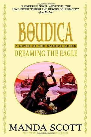 Dreaming the Eagle by Manda Scott