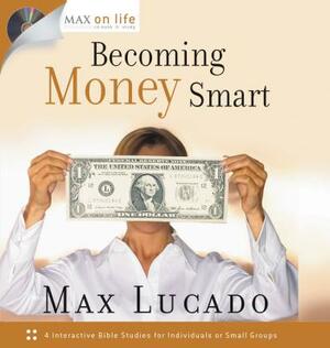Becoming Money Smart [With CD] by Max Lucado