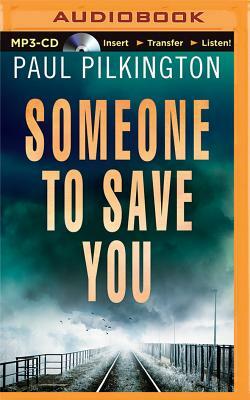 Someone to Save You by Paul Pilkington