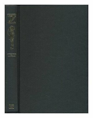 Colonel Z: The Life and Times of a Master of Spies by Anthony Read, David Fisher