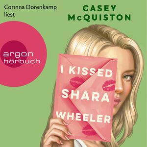 I Kissed Shara Wheeler by Casey McQuiston