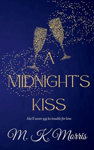 A Midnight's Kiss by M.K. Morris