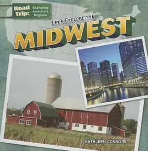 Let's Explore the Midwest by Kathleen Connors