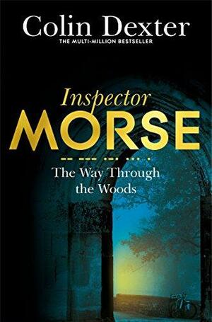 The Way Through the Woods by Colin Dexter