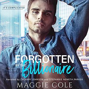 Forgotten by the Billionaire by Maggie Cole