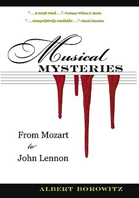Musical Mysteries: From Mozart to John Lennon by Albert Borowitz