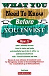 What You Need to Know Before You Invest: An Introduction to the Stock Market and Other Investments by Rod Davis