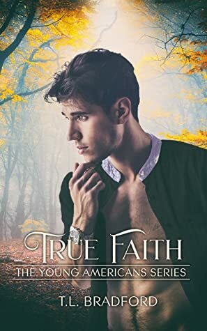 True Faith by T.L. Bradford