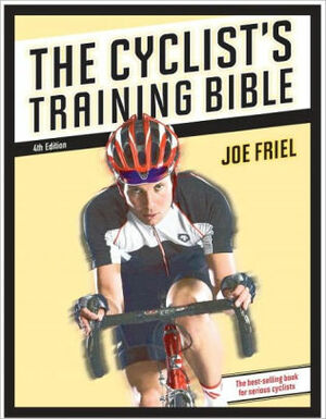 The Cyclist's Training Bible by Joe Friel