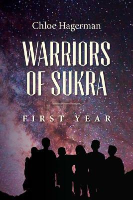 Warriors of Sukra by Chloe Hagerman