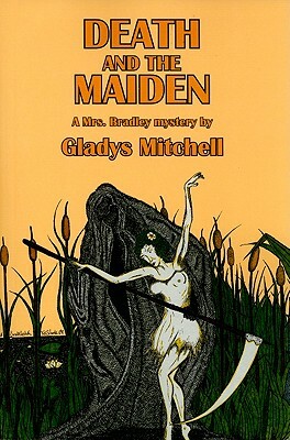 Death and the Maiden: A Mrs. Bradley Mystery by Gladys Mitchell