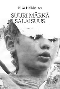 Suuri Märkä Salaisuus by Niko Hallikainen