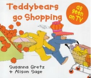 Teddy Bears Go Shopping by Susanna Gretz