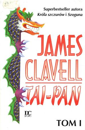 Tai-Pan. Tom 1 by James Clavell