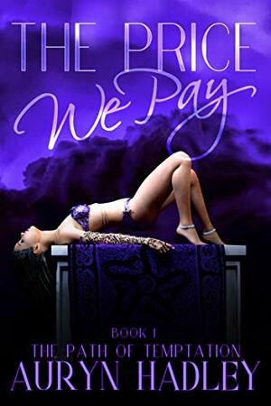 The Price We Pay by Auryn Hadley