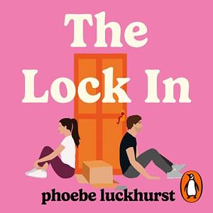 The Lock In by Phoebe Luckhurst