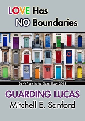 Guarding Lucas by Mitchell E. Sanford