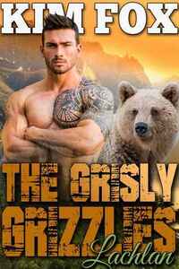 The Grisly Grizzlies: Lachlan by Kim Fox