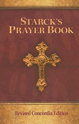 Starck's Prayer Book by Johann Friedrich Starck, William Weedon