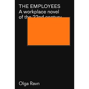 The Employees by Olga Ravn