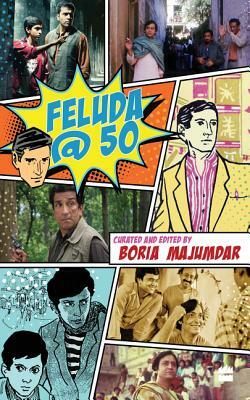 Feluda @ 50 by Boria Majumdar