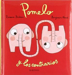 Pomelo y los contrarios by Ramona Badescu, Ramona Badescu