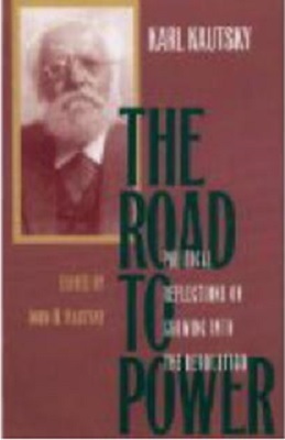 The Road to Power by Raymond Meyer, Karl Kautsky, John H. Kautsky