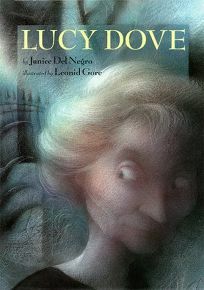 Lucy Dove by Leonid Gore, Janice M. Del Negro