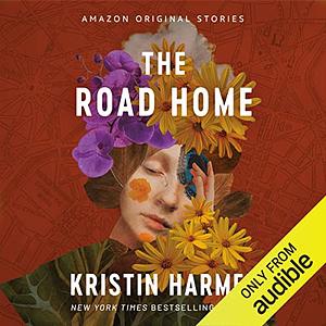 The Road Home by Kristin Harmel