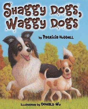 Shaggy Dogs, Waggy Dogs by Donald Wu, Patricia Hubbell