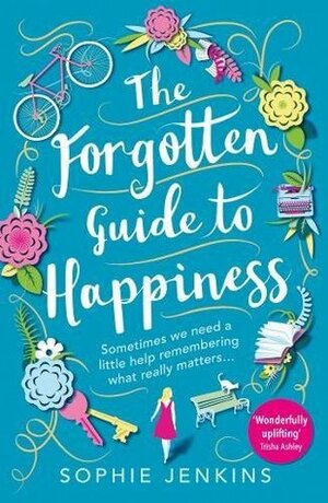 The Forgotten Guide to Happiness by Sophie Jenkins