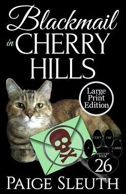 Blackmail in Cherry Hills by Paige Sleuth