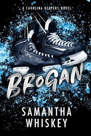 Brogan by Samantha Whiskey