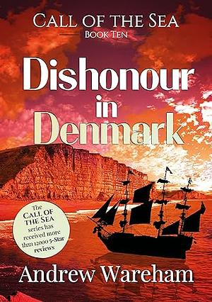 Dishonour in Denmark by Andrew Wareham