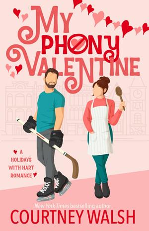 My Phony Valentine by Courtney Walsh